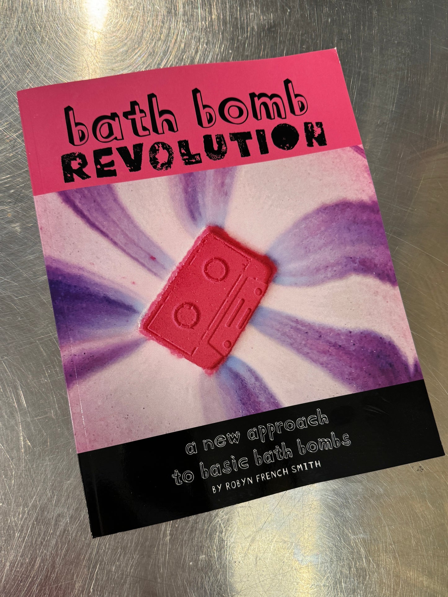 Bath Bomb Revolution A new approach to basic bath bombs robyn french smith signed copy